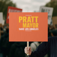 Pratt For Mayor Save Los Angeles Protest Sign Spencer Supporter