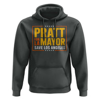 Pratt For Mayor Save Los Angeles Hoodie Spencer Supporter