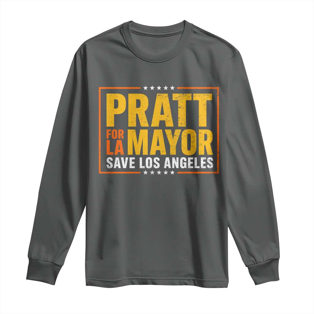 Pratt For Mayor Save Los Angeles Long Sleeve Shirt Spencer Supporter