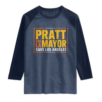 Pratt For Mayor Save Los Angeles Raglan Shirt Spencer Supporter