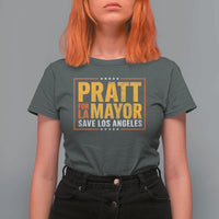 Pratt For Mayor Save Los Angeles T Shirt For Women Spencer Supporter
