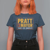 Pratt For Mayor Save Los Angeles T Shirt For Women Spencer Supporter