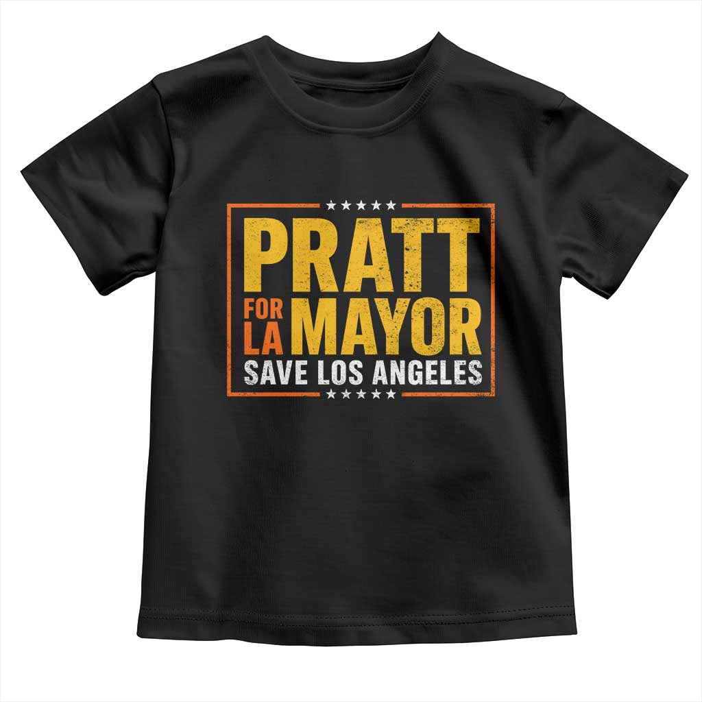 Pratt For Mayor Save Los Angeles Toddler T Shirt Spencer Supporter