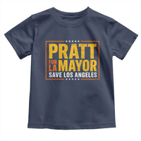 Pratt For Mayor Save Los Angeles Toddler T Shirt Spencer Supporter