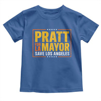 Pratt For Mayor Save Los Angeles Toddler T Shirt Spencer Supporter