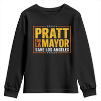 Pratt For Mayor Save Los Angeles Youth Sweatshirt Spencer Supporter