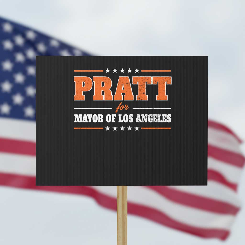 Pratt For Mayor Of Los Angeles Protest Sign LA Mayoral Election US Political