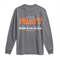 Pratt For Mayor Of Los Angeles Long Sleeve Shirt LA Mayoral Election US Political