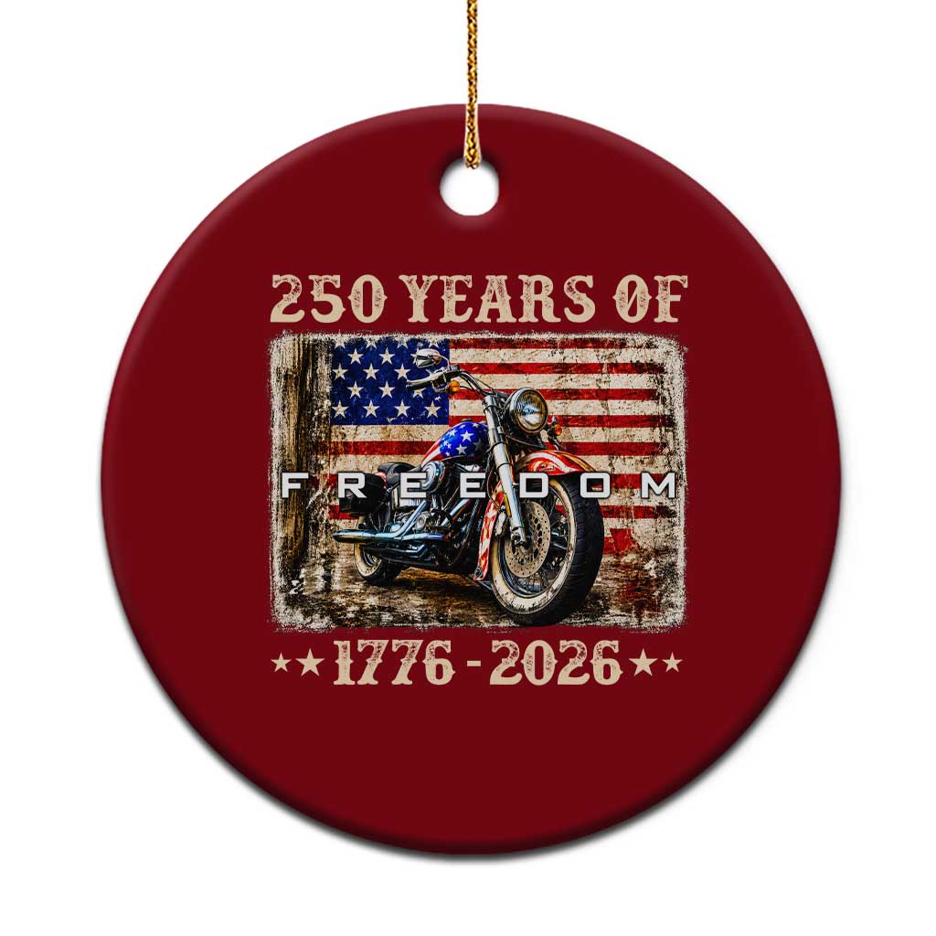 250 Years Of Freedom Motorcycle Patriotic Biker 1776 2026 Ceramic Ornament