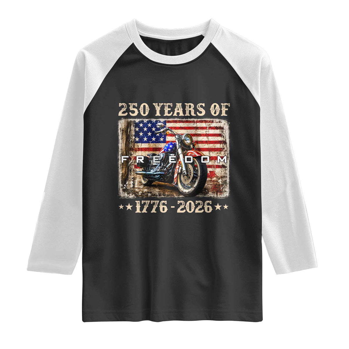 250 Years Of Freedom Motorcycle Patriotic Biker 1776 2026 Raglan Shirt