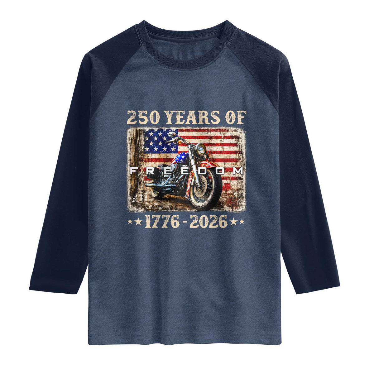 250 Years Of Freedom Motorcycle Patriotic Biker 1776 2026 Raglan Shirt