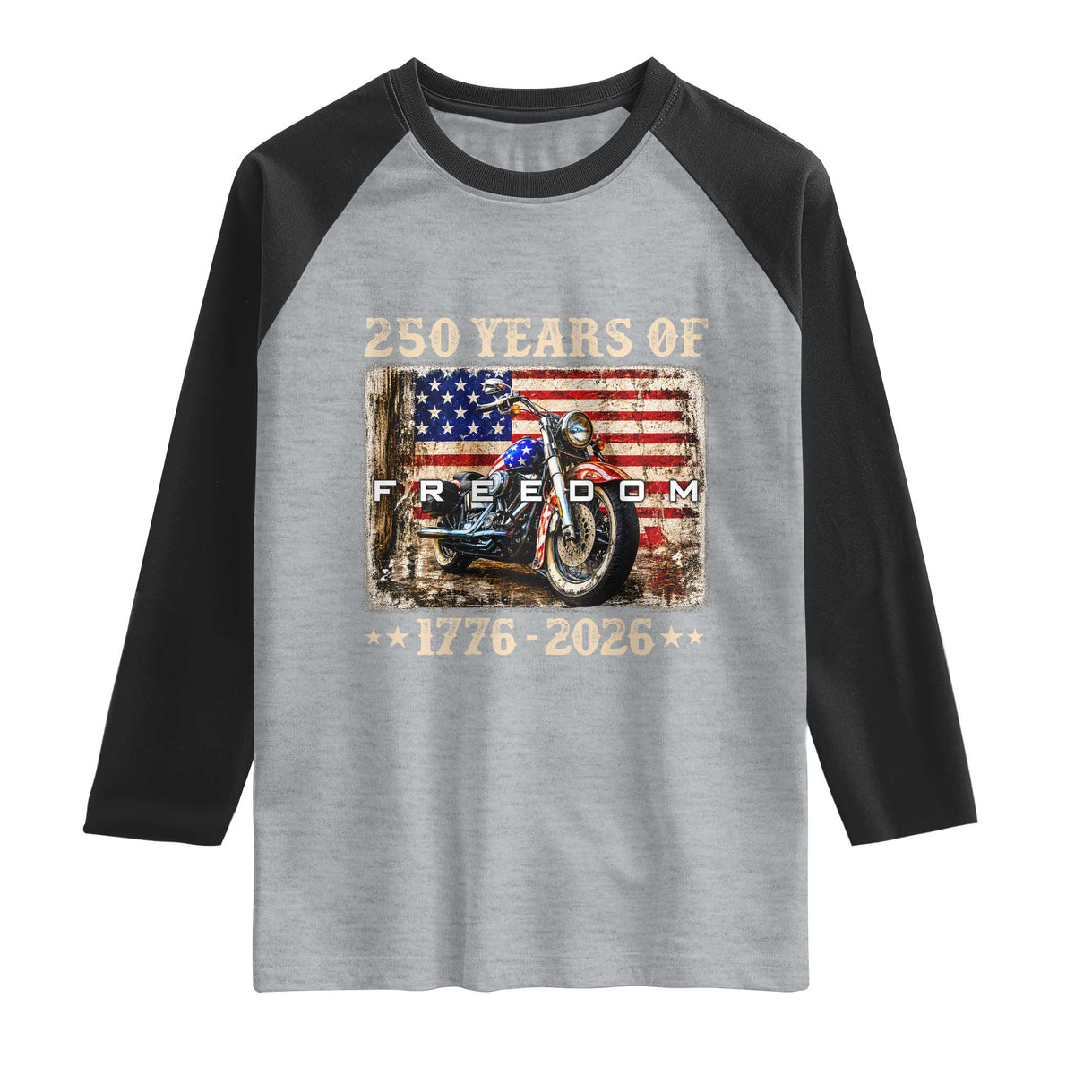 250 Years Of Freedom Motorcycle Patriotic Biker 1776 2026 Raglan Shirt