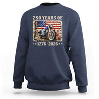 250 Years Of Freedom Motorcycle Patriotic Biker 1776 2026 Sweatshirt