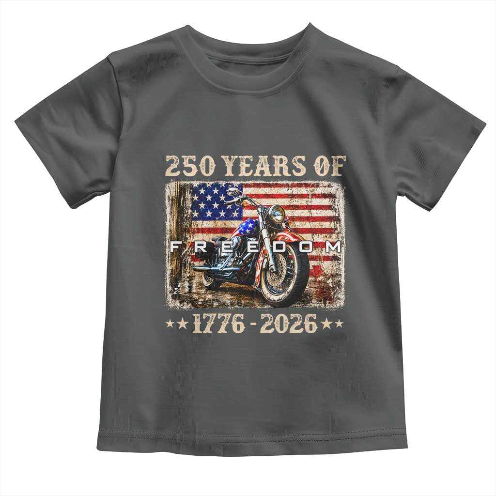 250 Years Of Freedom Motorcycle Patriotic Biker 1776 2026 Toddler T Shirt