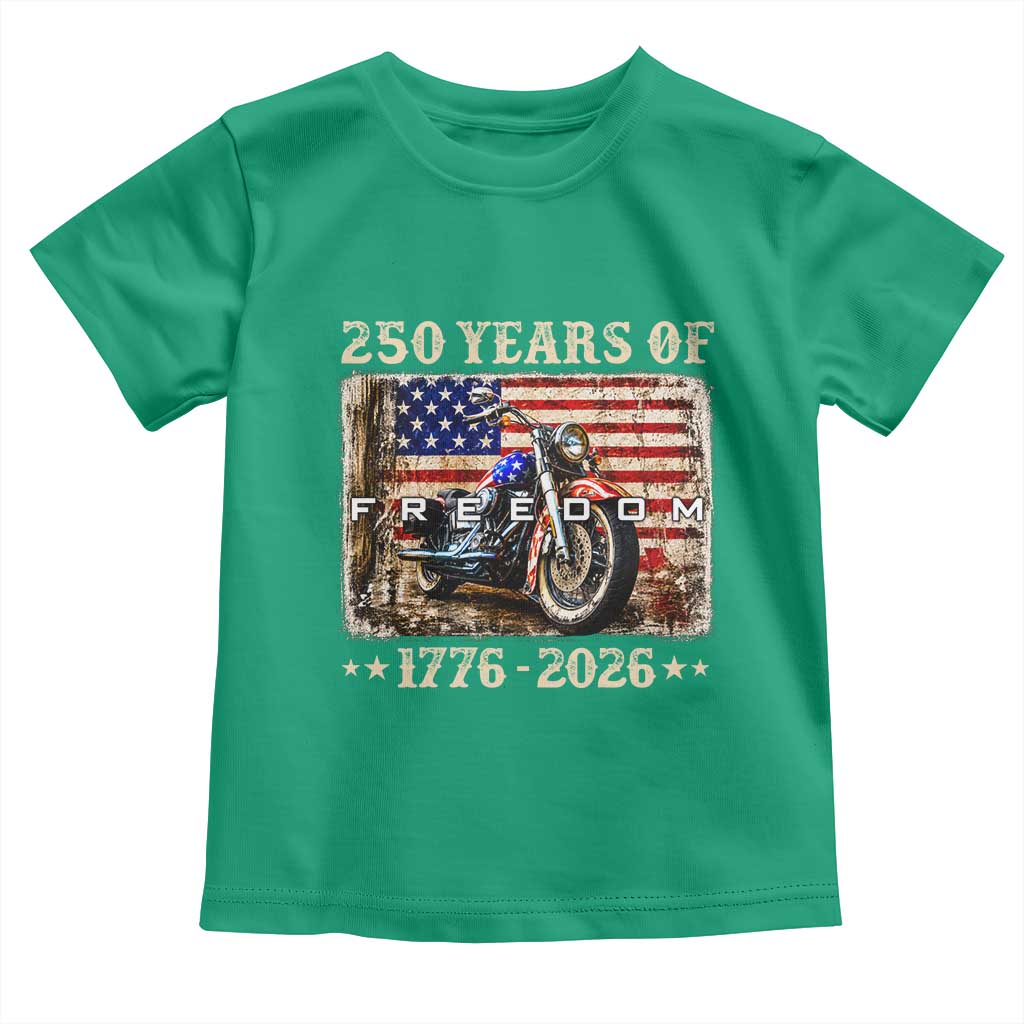 250 Years Of Freedom Motorcycle Patriotic Biker 1776 2026 Toddler T Shirt