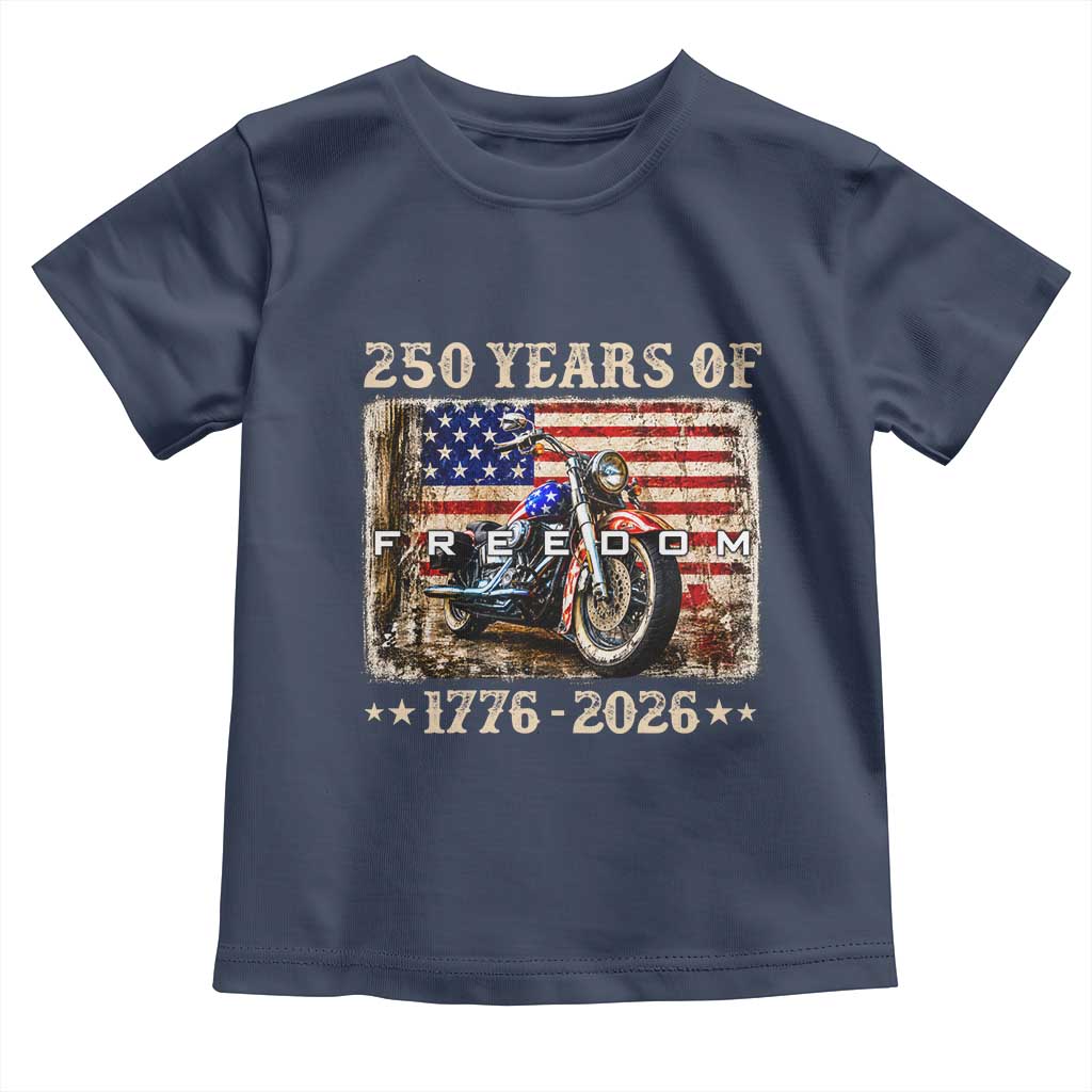 250 Years Of Freedom Motorcycle Patriotic Biker 1776 2026 Toddler T Shirt