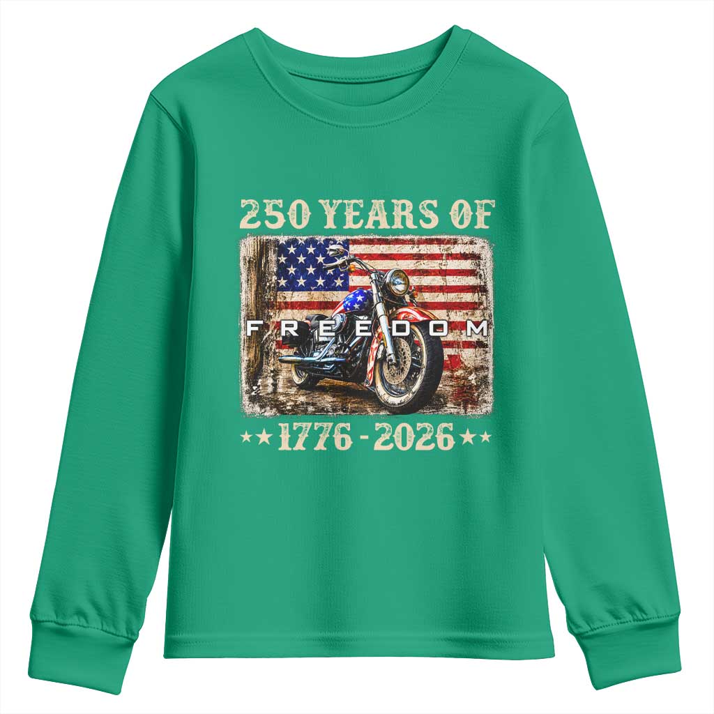 250 Years Of Freedom Motorcycle Patriotic Biker 1776 2026 Youth Sweatshirt