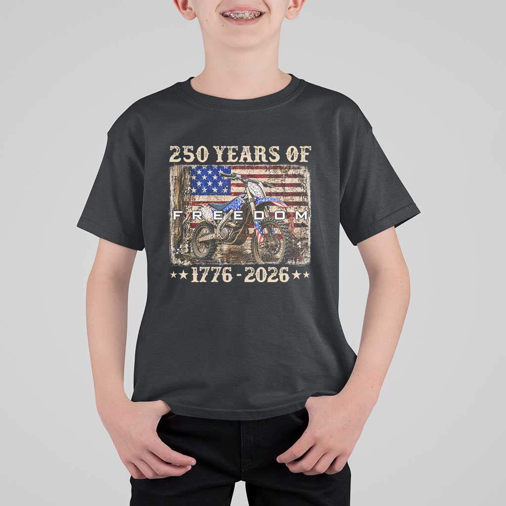 250 Years Of Freedom Dirt Bike Motocross 1776 2026 T Shirt For Kid
