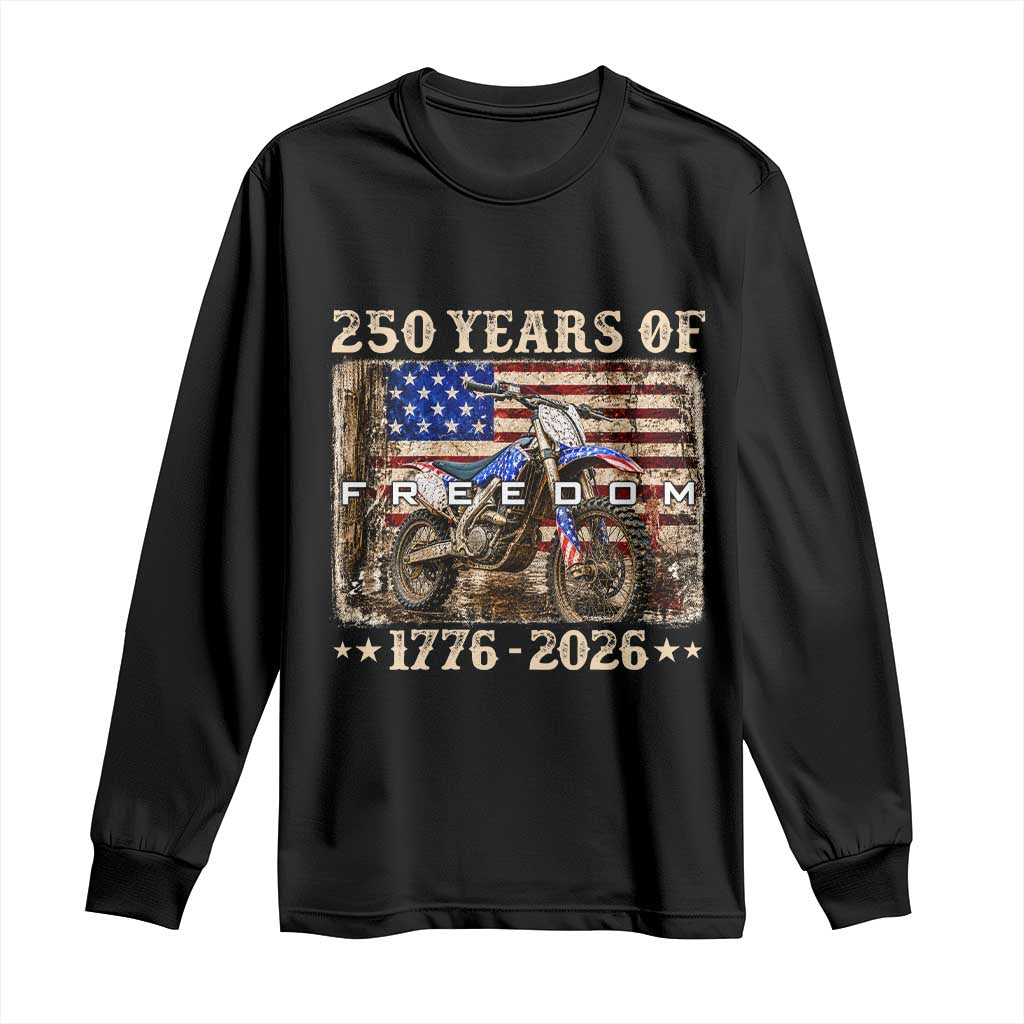 250 Years Of Freedom Dirt Bike Motocross 1776 2026 Long Sleeve Shirt