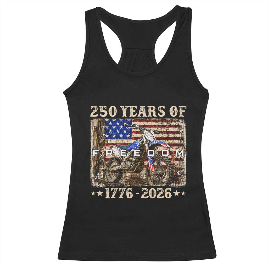 250 Years Of Freedom Dirt Bike Motocross 1776 2026 Racerback Tank Top