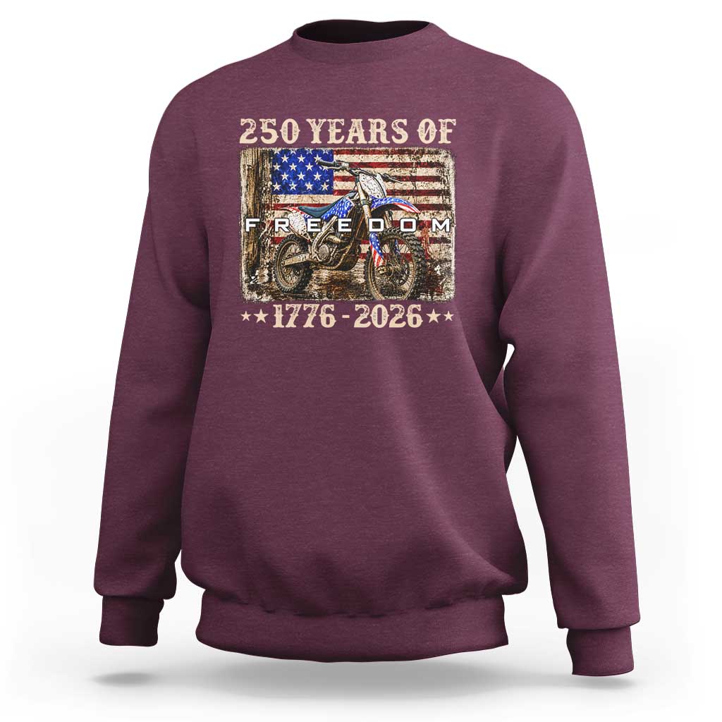 250 Years Of Freedom Dirt Bike Motocross 1776 2026 Sweatshirt