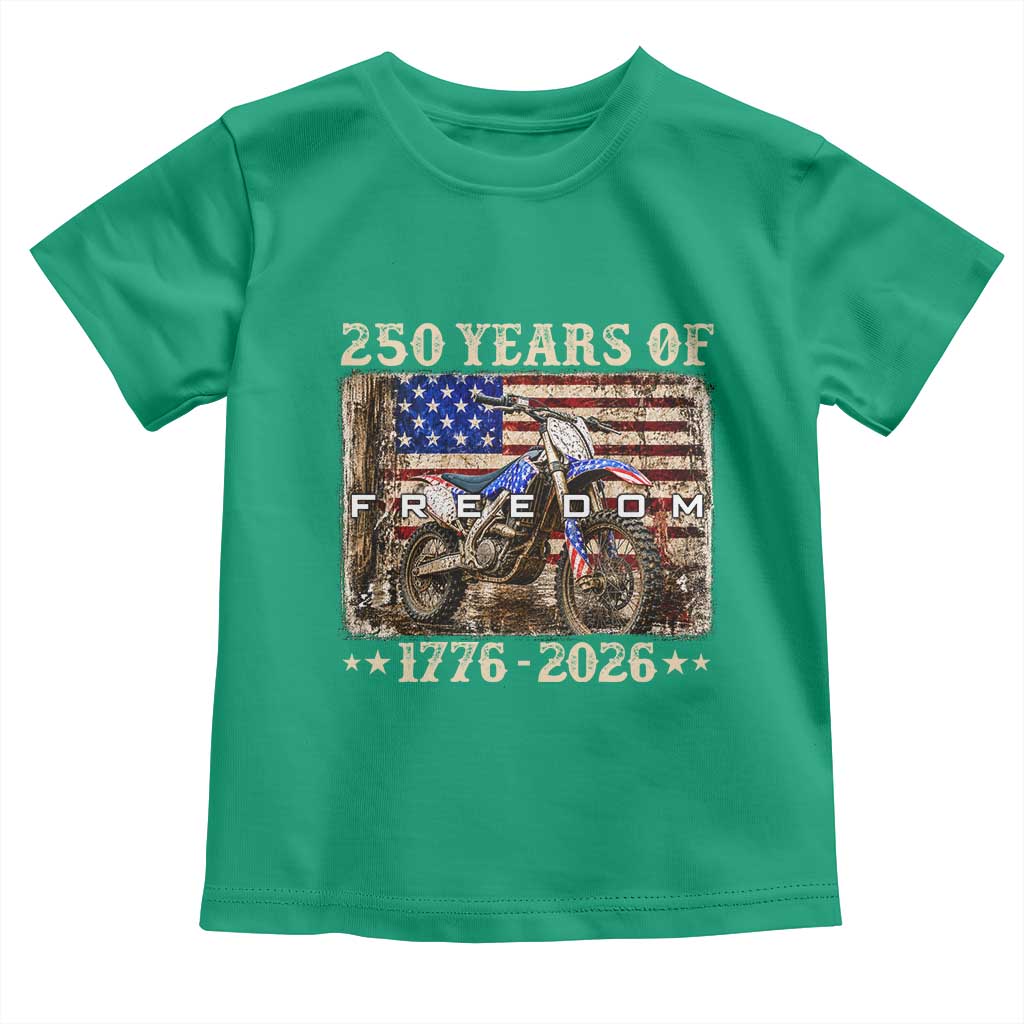 250 Years Of Freedom Dirt Bike Motocross 1776 2026 Toddler T Shirt