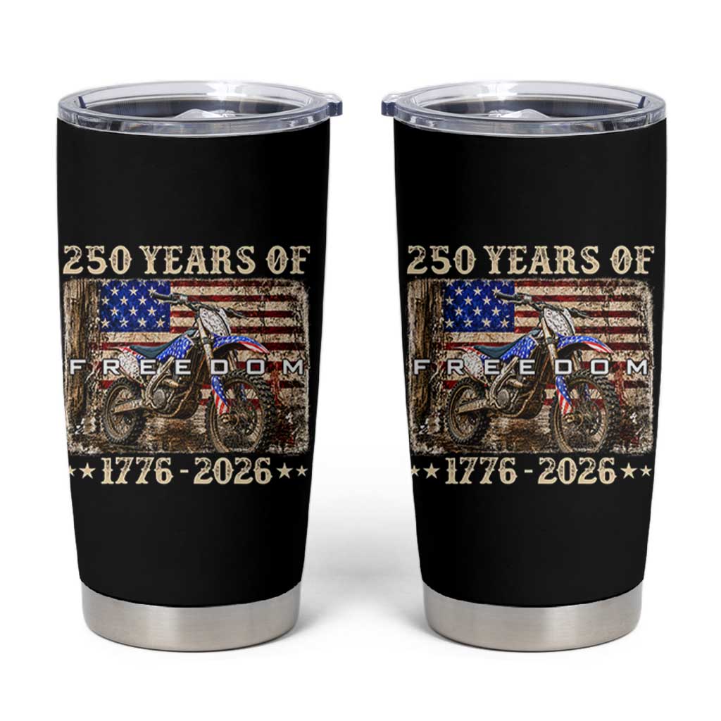 250 Years Of Freedom Dirt Bike Motocross 1776 2026 Tumbler Cup