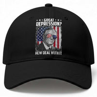 Franklin D Roosevelt Baseball Cap Great Depression New Deal With It