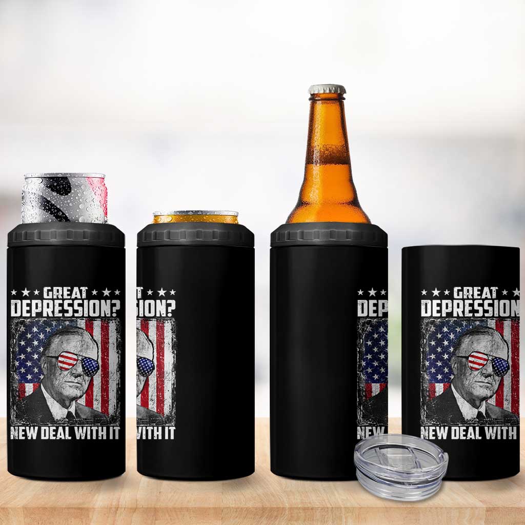 Franklin D Roosevelt 4 in 1 Can Cooler Tumbler Great Depression New Deal With It