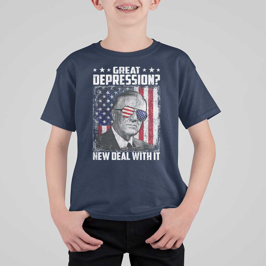 Franklin D Roosevelt T Shirt For Kid Great Depression New Deal With It