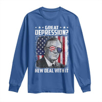 Franklin D Roosevelt Long Sleeve Shirt Great Depression New Deal With It