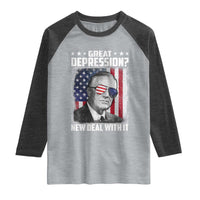 Franklin D Roosevelt Raglan Shirt Great Depression New Deal With It