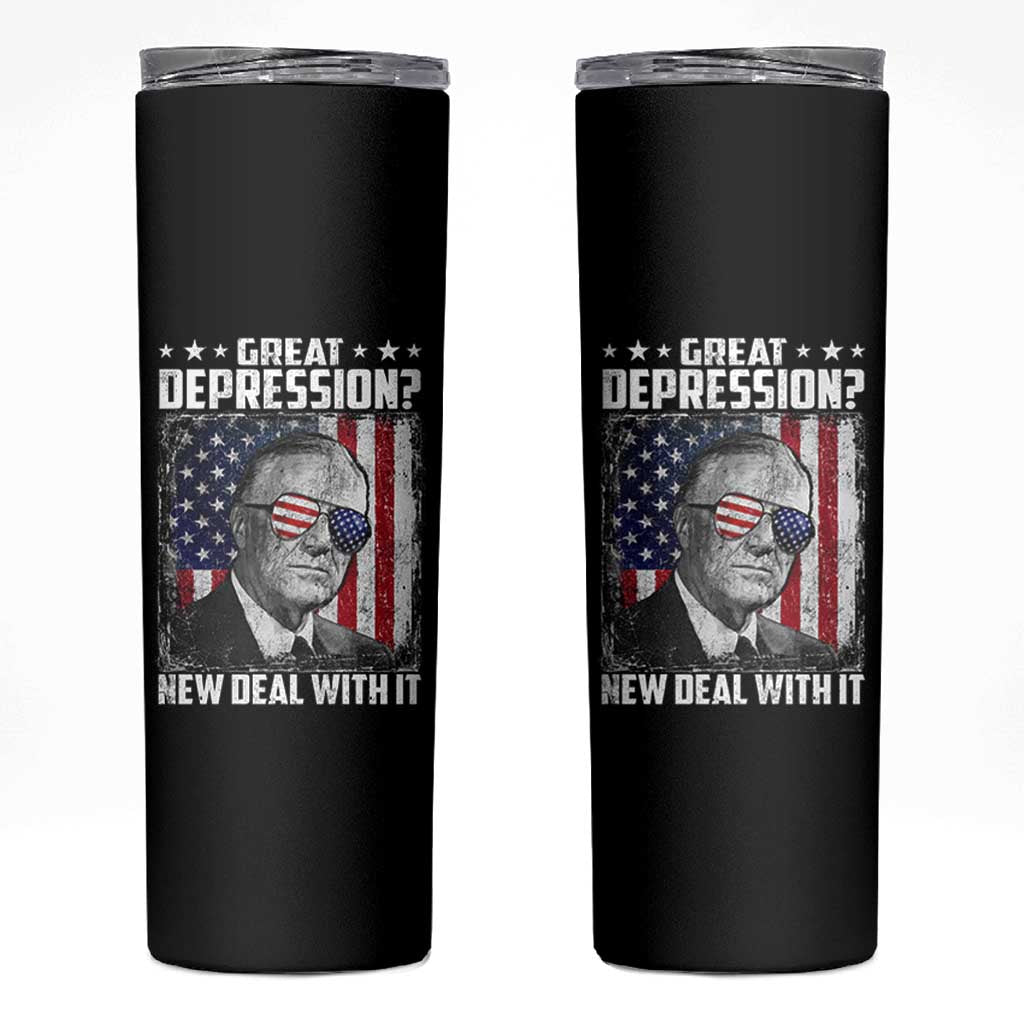 Franklin D Roosevelt Skinny Tumbler Great Depression New Deal With It