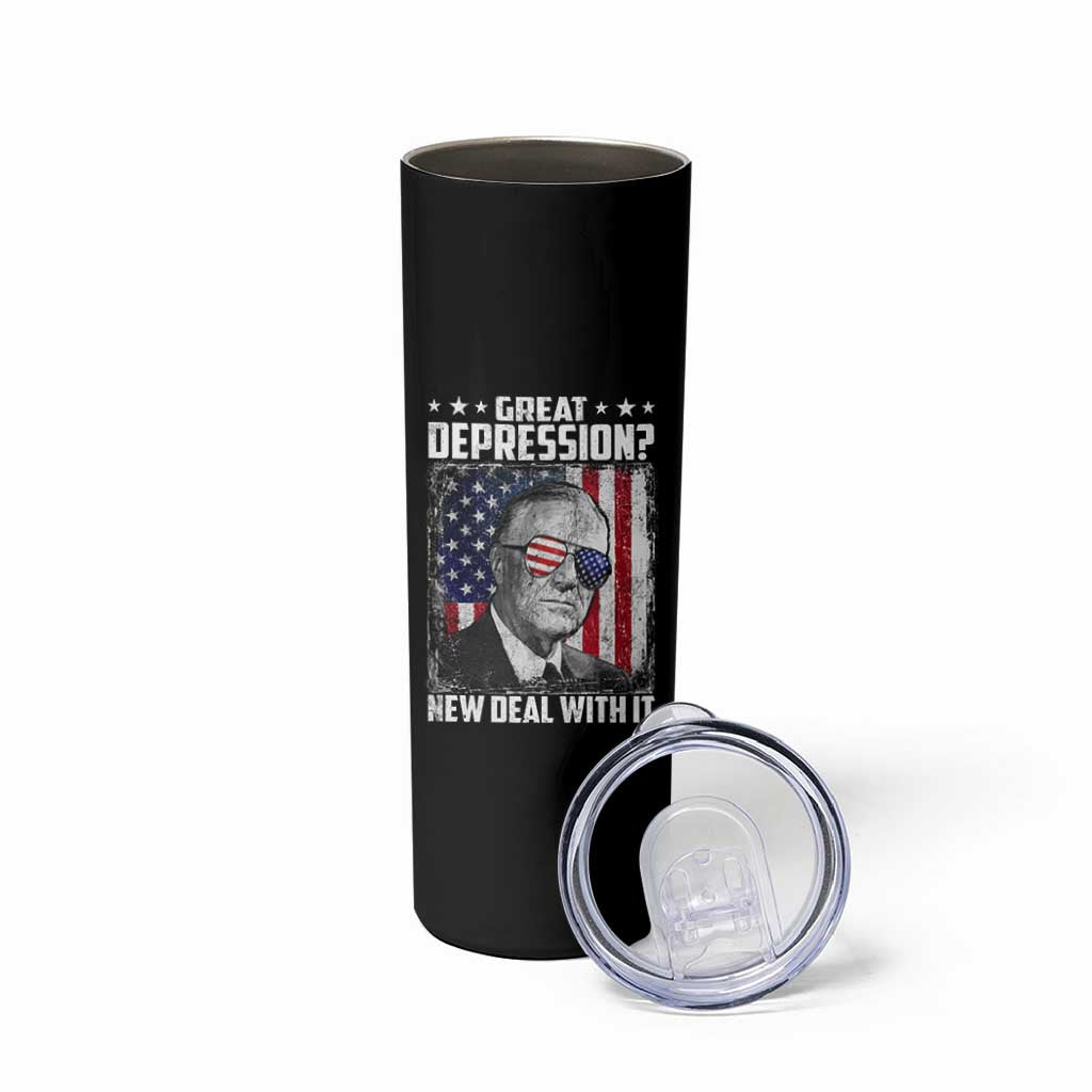 Franklin D Roosevelt Skinny Tumbler Great Depression New Deal With It