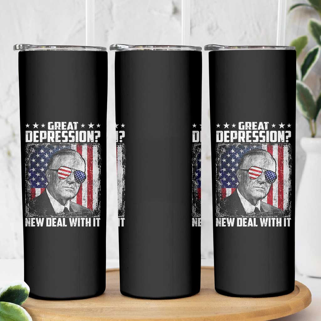 Franklin D Roosevelt Skinny Tumbler Great Depression New Deal With It