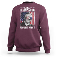 Franklin D Roosevelt Sweatshirt Great Depression New Deal With It