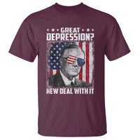 Franklin D Roosevelt T Shirt Great Depression New Deal With It