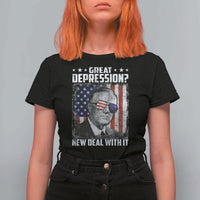 Franklin D Roosevelt T Shirt For Women Great Depression New Deal With It