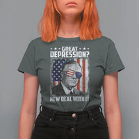 Franklin D Roosevelt T Shirt For Women Great Depression New Deal With It