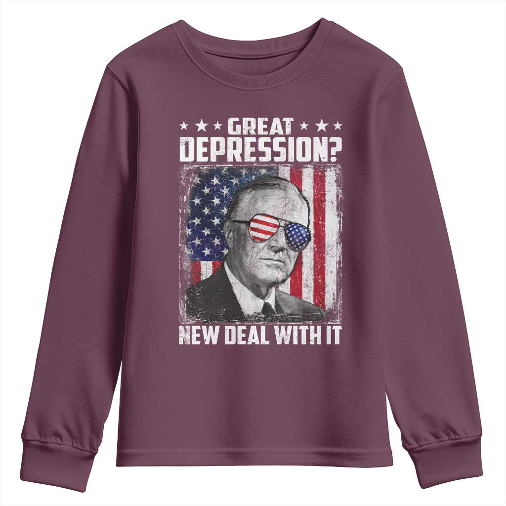 Franklin D Roosevelt Youth Sweatshirt Great Depression New Deal With It