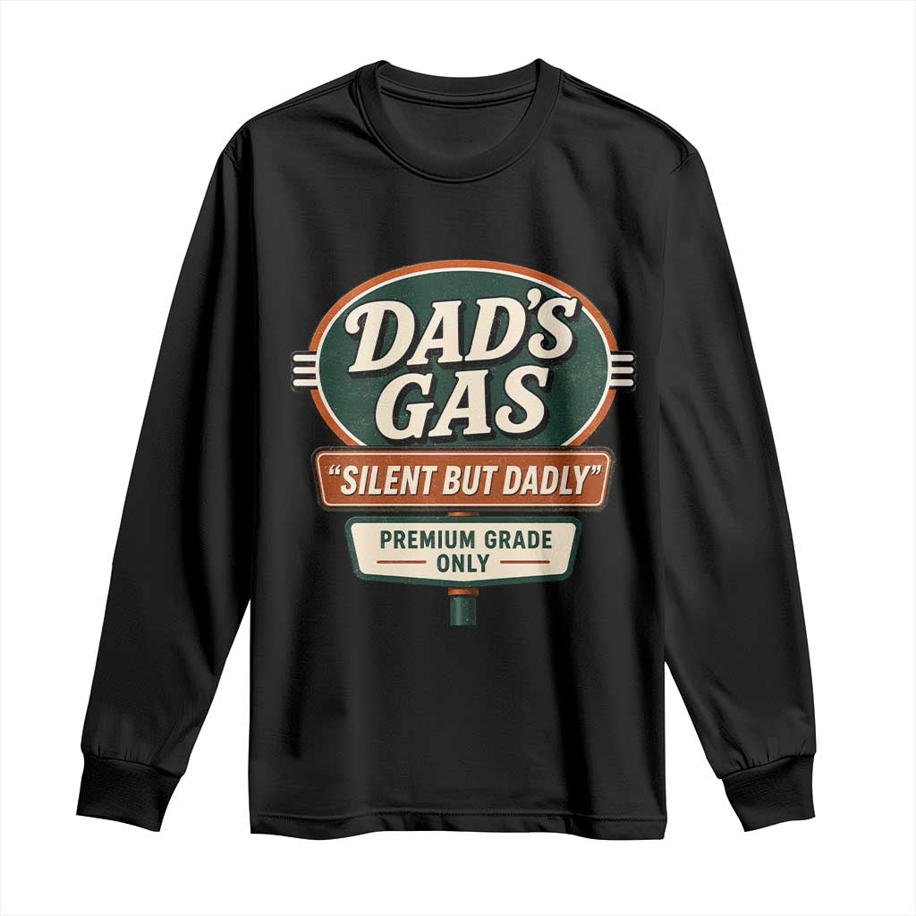 Dads Gas Silent But Dadly Long Sleeve Shirt Funny Fart Dad Farting Father's Day