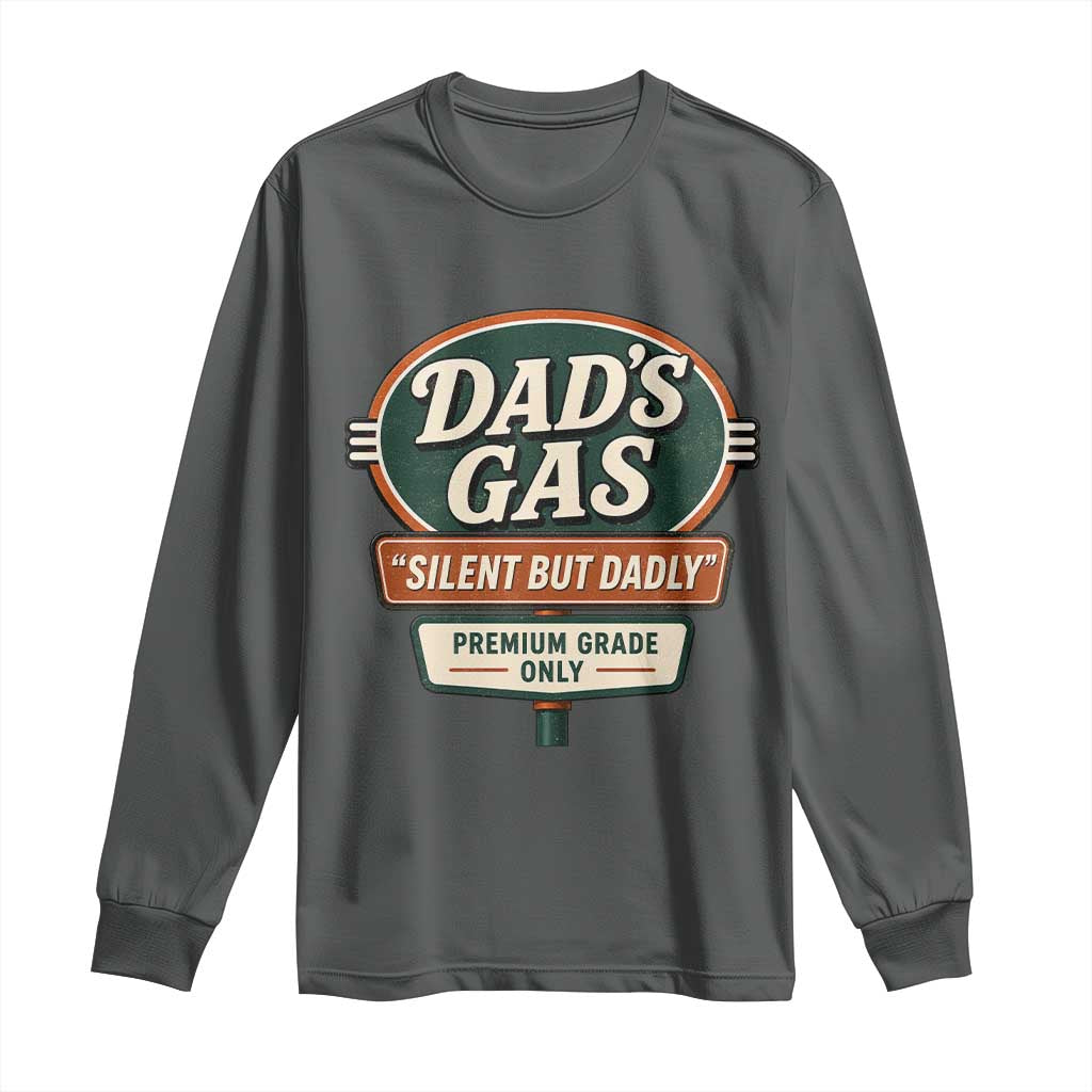 Dads Gas Silent But Dadly Long Sleeve Shirt Funny Fart Dad Farting Father's Day