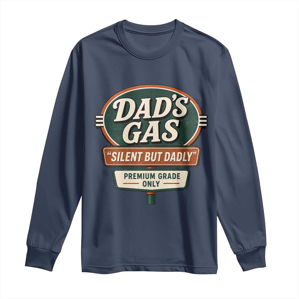 Dads Gas Silent But Dadly Long Sleeve Shirt Funny Fart Dad Farting Father's Day