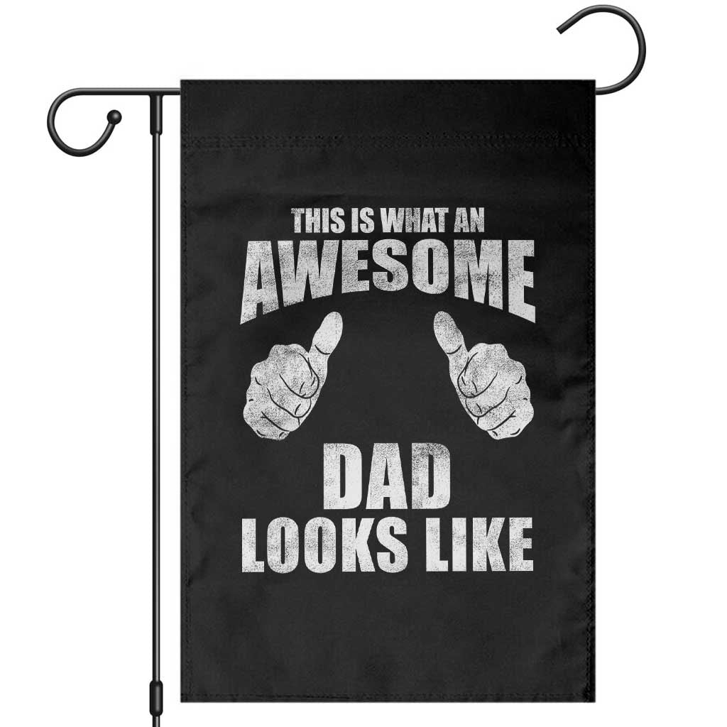 This Is What An Awesome Dad Looks Like Garden Flag Funny Fathers Day Gifts