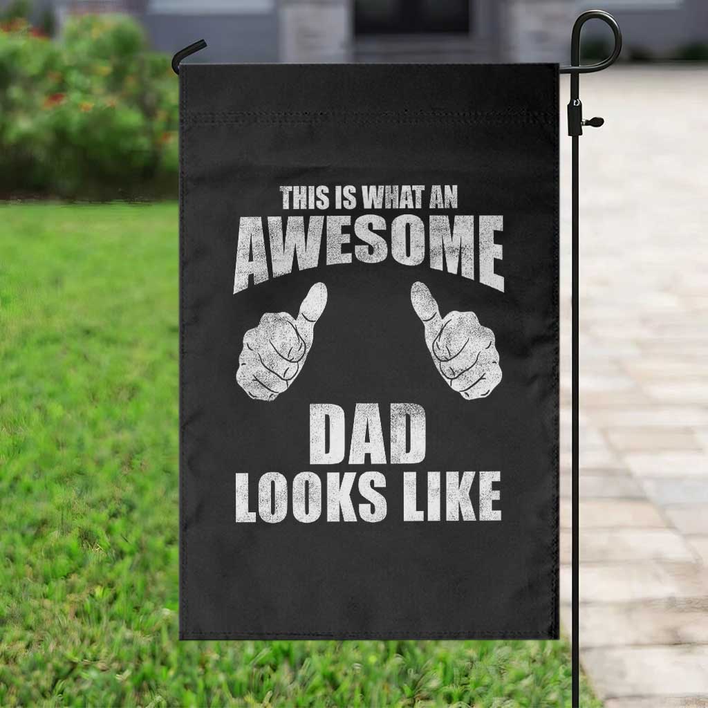 This Is What An Awesome Dad Looks Like Garden Flag Funny Fathers Day Gifts