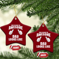 This Is What An Awesome Dad Looks Like Ceramic Ornament Funny Fathers Day Gifts
