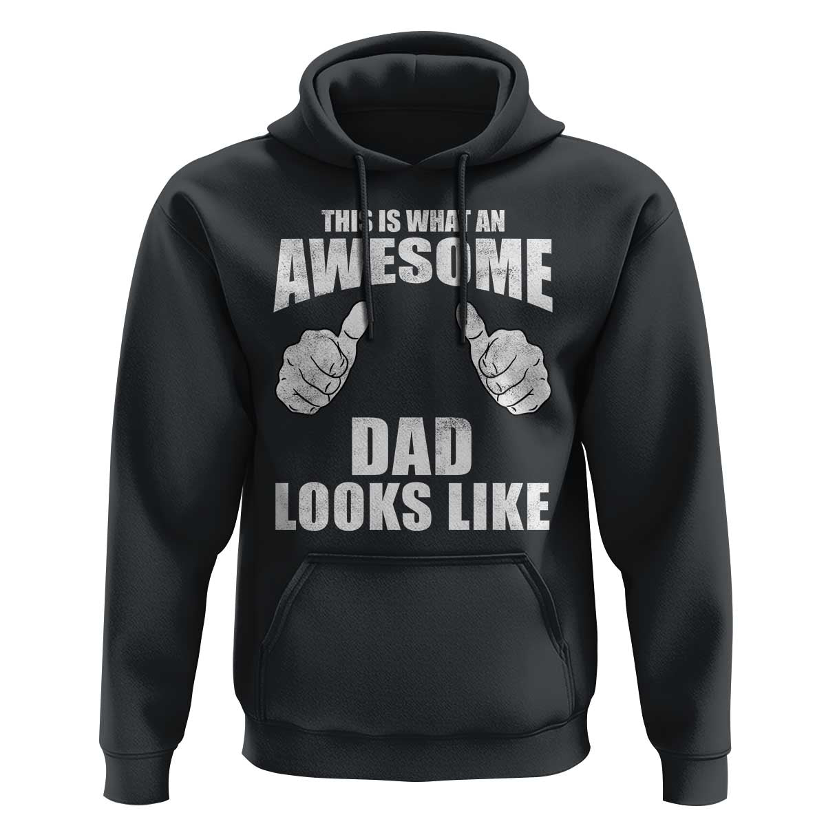 This Is What An Awesome Dad Looks Like Hoodie Funny Fathers Day Gifts