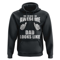 This Is What An Awesome Dad Looks Like Hoodie Funny Fathers Day Gifts