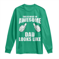 This Is What An Awesome Dad Looks Like Long Sleeve Shirt Funny Fathers Day Gifts