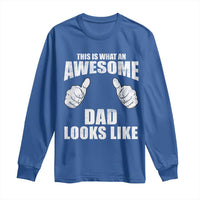 This Is What An Awesome Dad Looks Like Long Sleeve Shirt Funny Fathers Day Gifts
